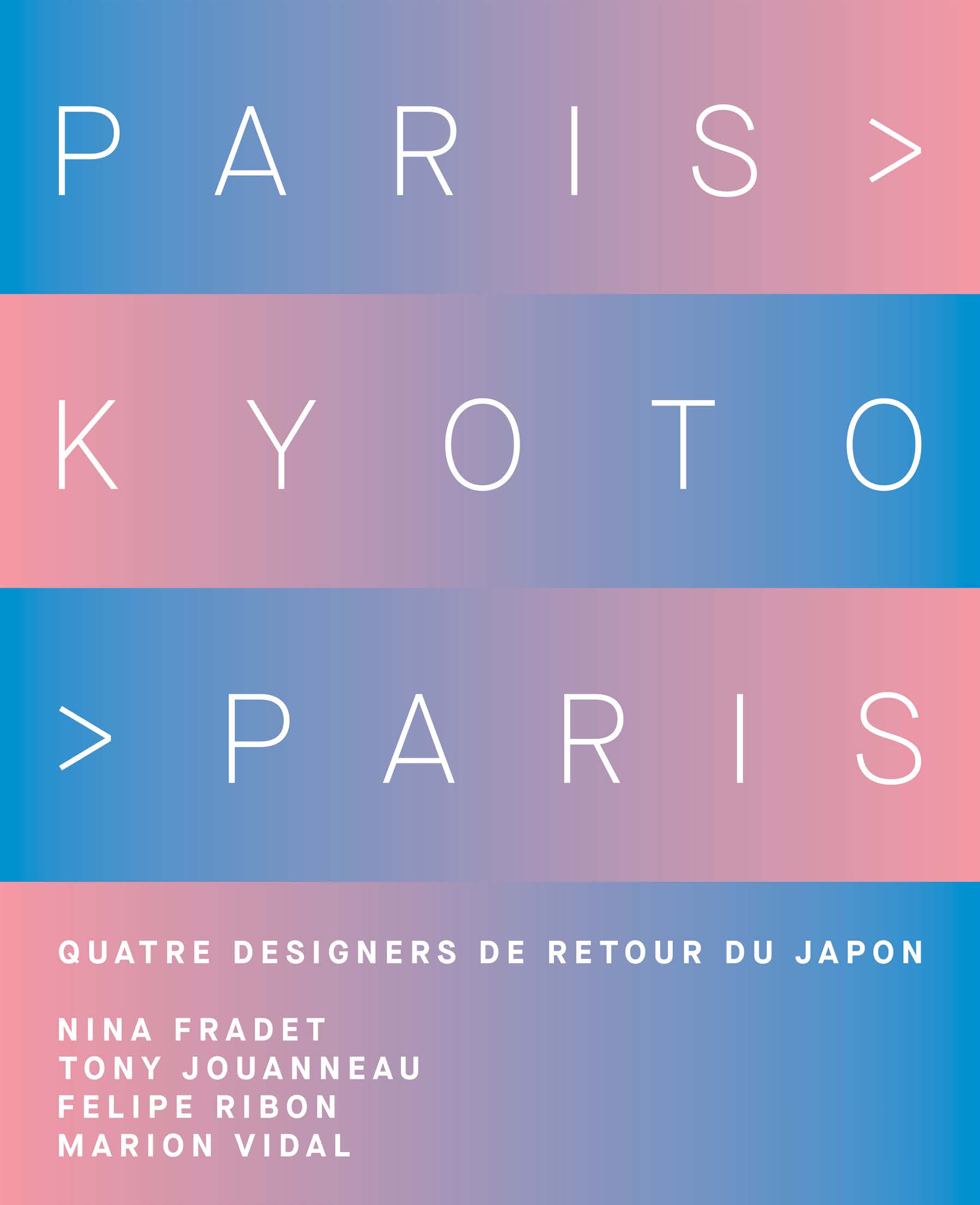 Paris > Kyoto > Paris. Quatre designers de retour du Japon — Musée des Arts décoratifs